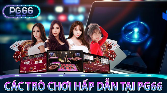 Các trò chơi hấp dẫn tại PG66