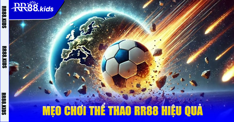 Mẹo cá cược Thể Thao RR88 hiệu quả