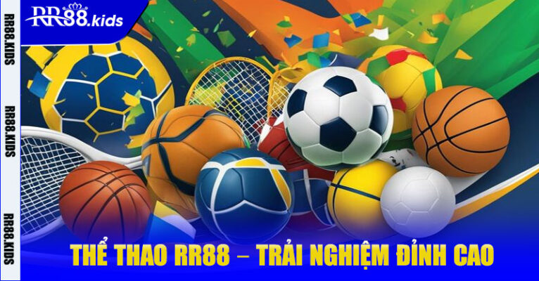 Thể Thao RR88 – Trải Nghiệm Cá Cược Thể Thao Đỉnh Cao
