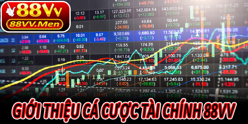 Giới thiệu Cá cược tài chính 88VV
